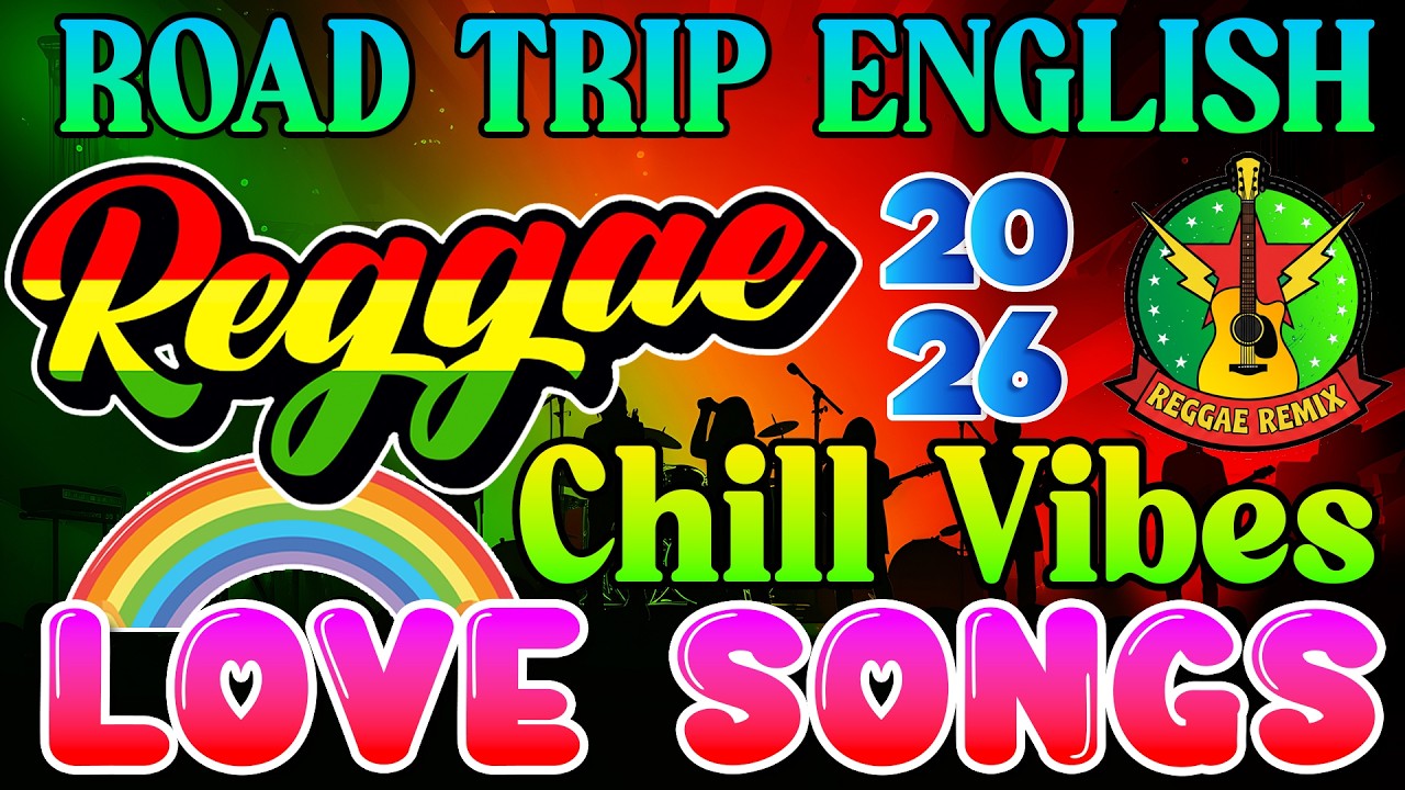 All Time Relaxing Reggae Love Songs || Top 100 Reggae Music 2026 || Nonstop English Reggae Songs