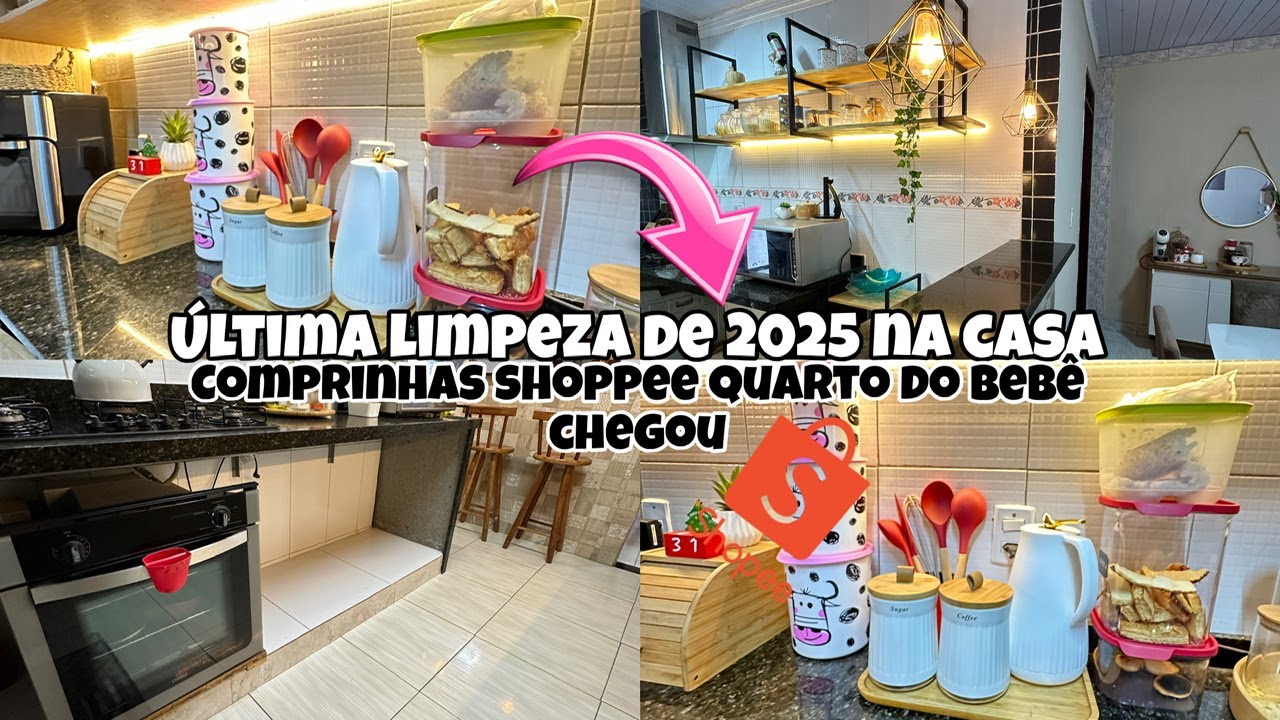 ÚLTIMA LIMPEZA NA CASA 2025 O QUARTO DO BEBÊ 👶 CHEGOU 🙌COMPRINHAS SHOPPEE CASA LIMPA