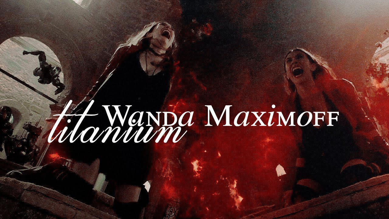 Wanda Maximoff ✘ Titanium.