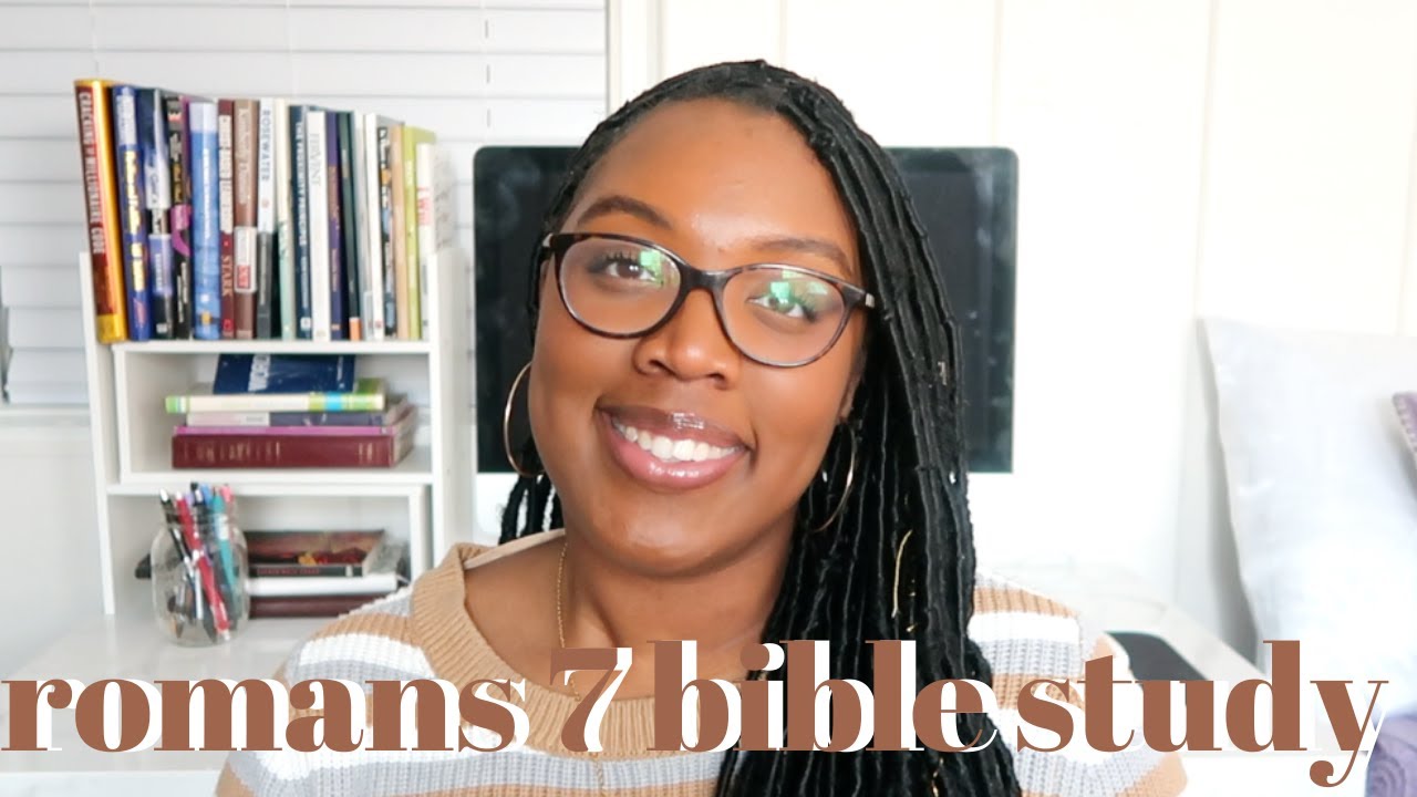 Romans 7 Bible Study With Me | Faith Friday | Ashtyn Washington