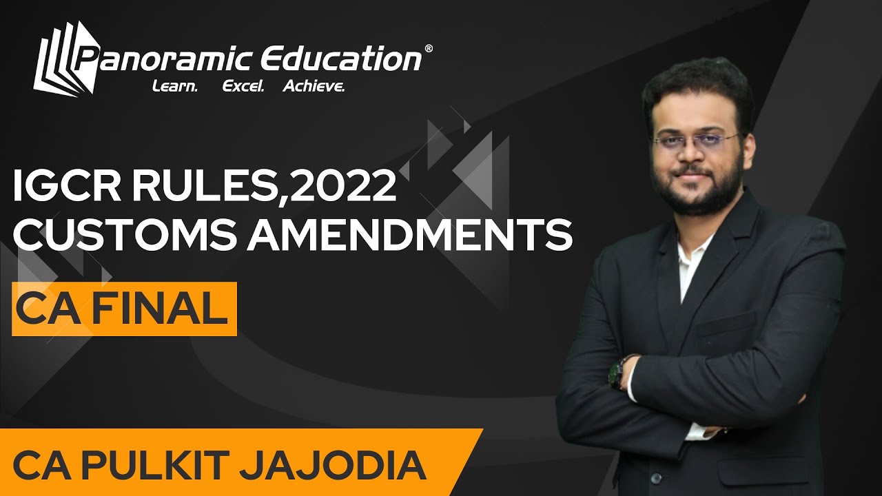 CA Final - IGCR Rules, 2022 - CA Pulkit Jajodia