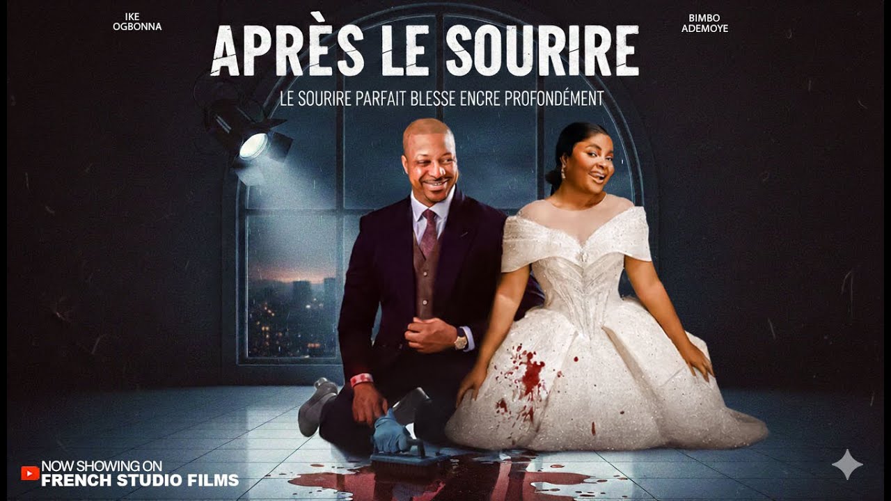APRÈS LE SOURIRE - Bimbo Ademoye Et Ike Ogbonna - Derniers films nigérians de