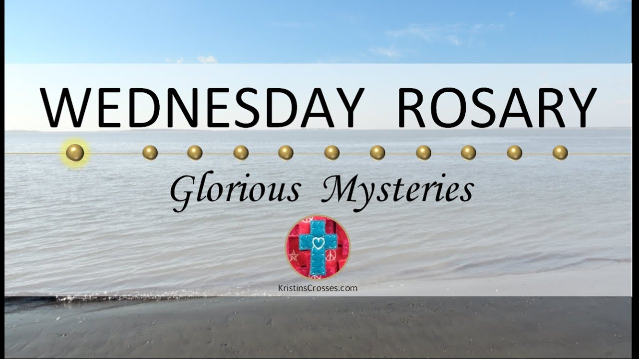Wednesday Rosary • Glorious Mysteries of the Rosary ❤️ Wednesday, January 7, 2026 VIRTUAL ROSARY