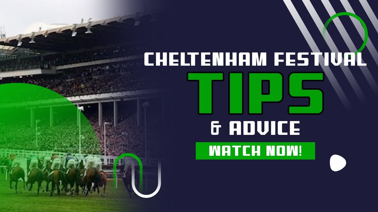 Cheltenham Tips | Betting Advice On Cheltenham Festival Tips | Cheltenham Races Tips