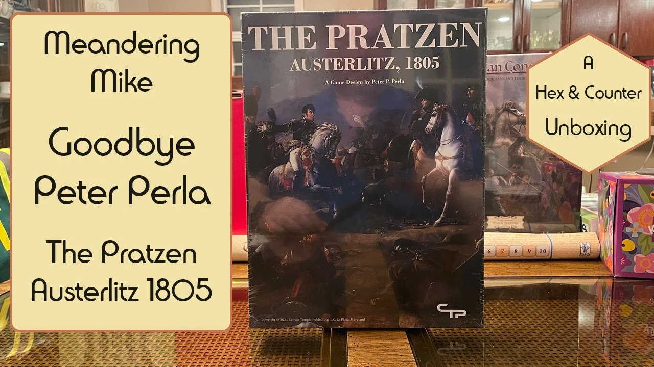 Goodbye Peter Perla - Unboxing Pratzen Austerlitz 1805