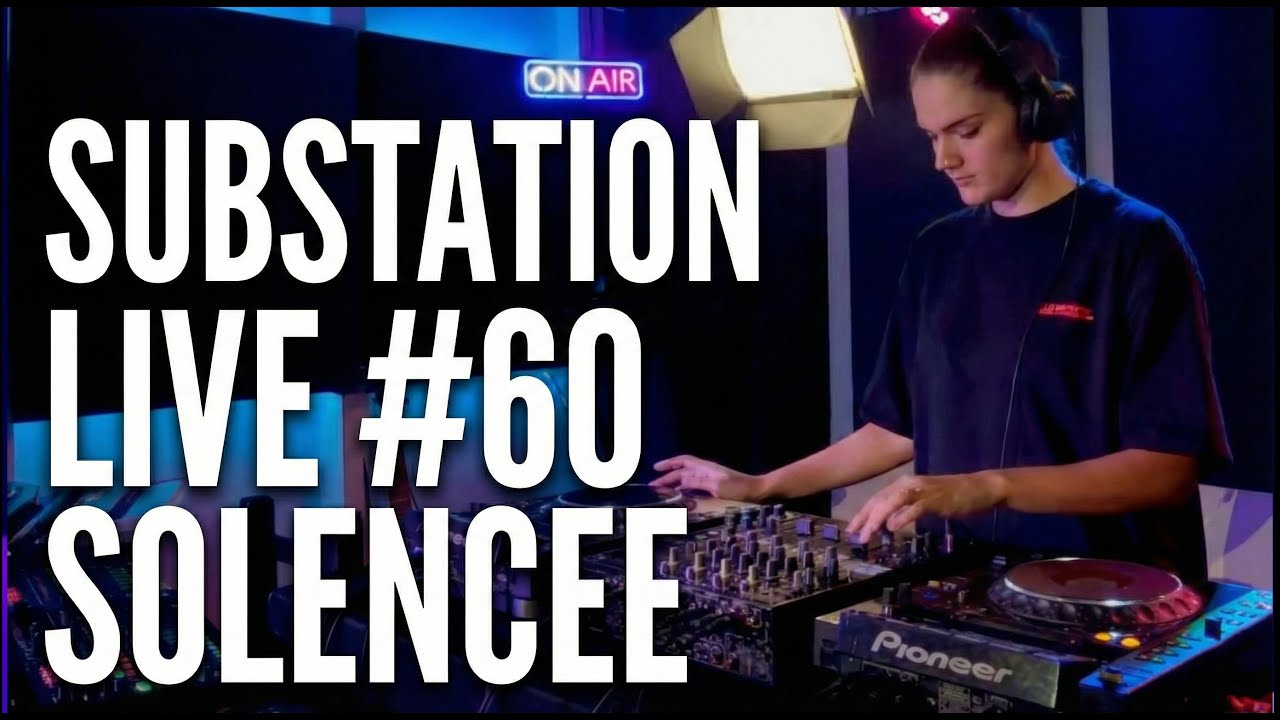 Substation Live #60 | Solencee