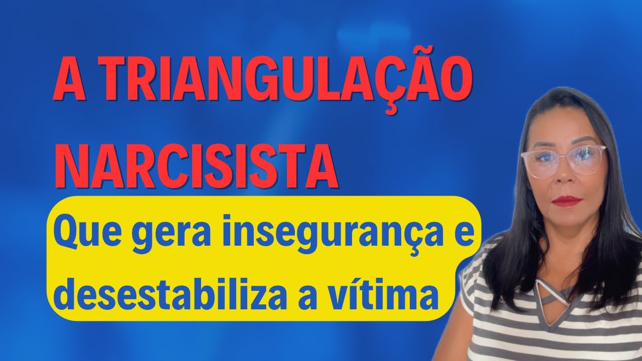 A TRIANGULAÇÃO NARCISISTA QUE GERA INSEGURANÇA E DESESTABILIZA A VÍTIMA ​⁠​⁠@sabendoviver