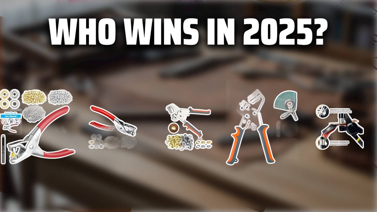 The Top 5 Best Grommet Pliers in 2025 - Must Watch Before Buying!