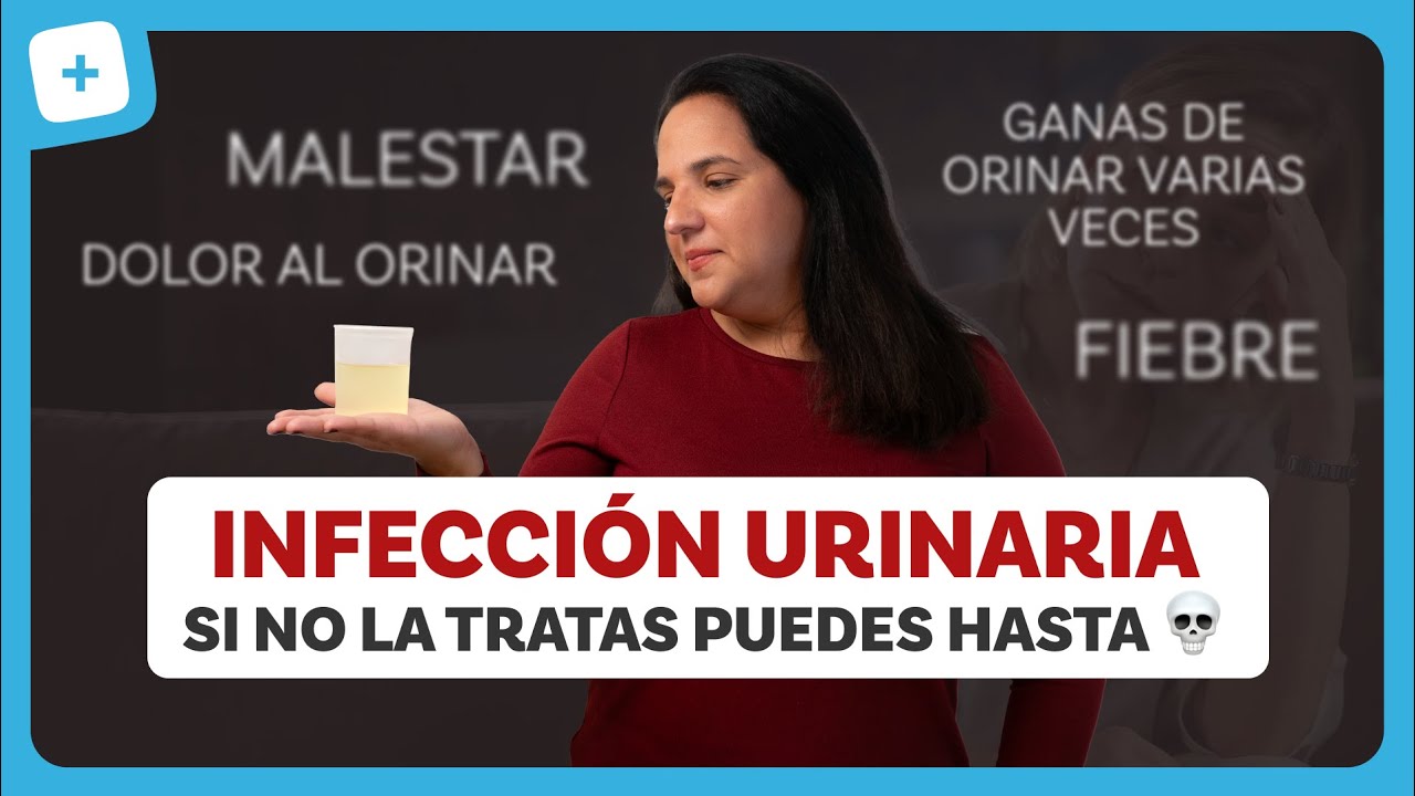INFECCI&Oacute;N URINARIA: s&iacute;ntomas, qu&eacute; tomar, tipos y prevenci&oacute;n