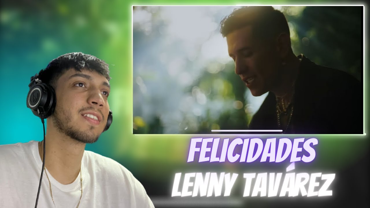 (REACCION)Felicidades - Lenny Tavárez