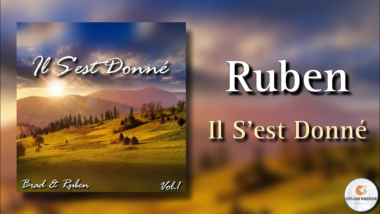 Ruben || Il S'est Donné || Nouveau Cantique 2024