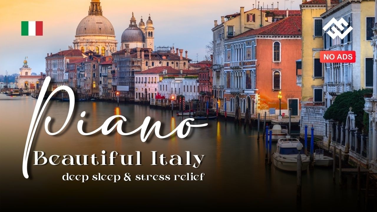 Beautiful Italy & Ambient Piano | Deep Sleep • Stress Relief • Late Night Relaxing Music