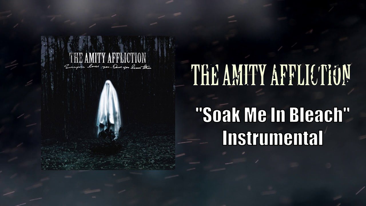 The Amity Affliction - Soak Me In Bleach Instrumental (Studio Quality)