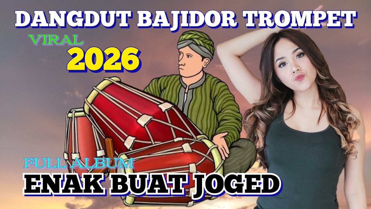 DANGDUT BAJIDOR TROMPET FULL ALBUM VIRAL 2026 // FULL KENDANG COCOK BUAT JOGED