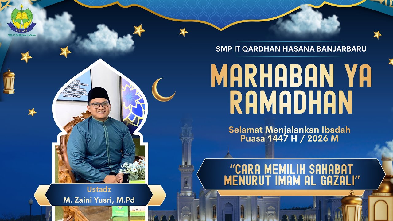 Cara Memilih Sahabat Menurut Imam Al Gazali - Ustad. Muhammad Zaini Yusri, M.Pd