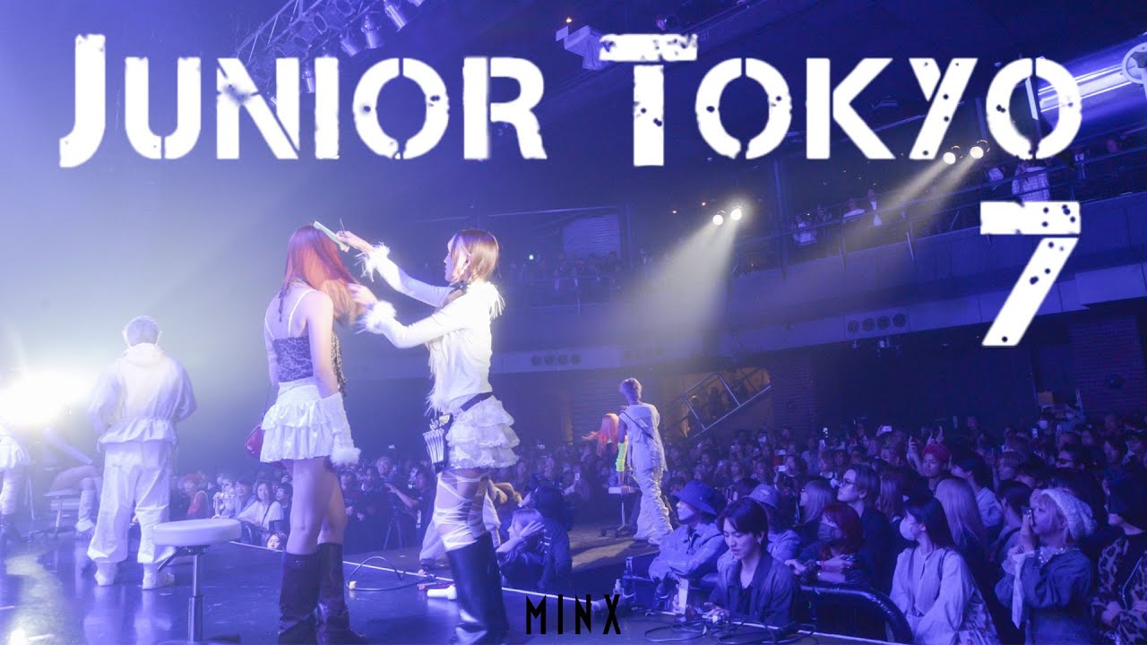 JUNIOR TOKYO7 2024 @shibuya Spotify O-EAST【MINX ヘアショー】