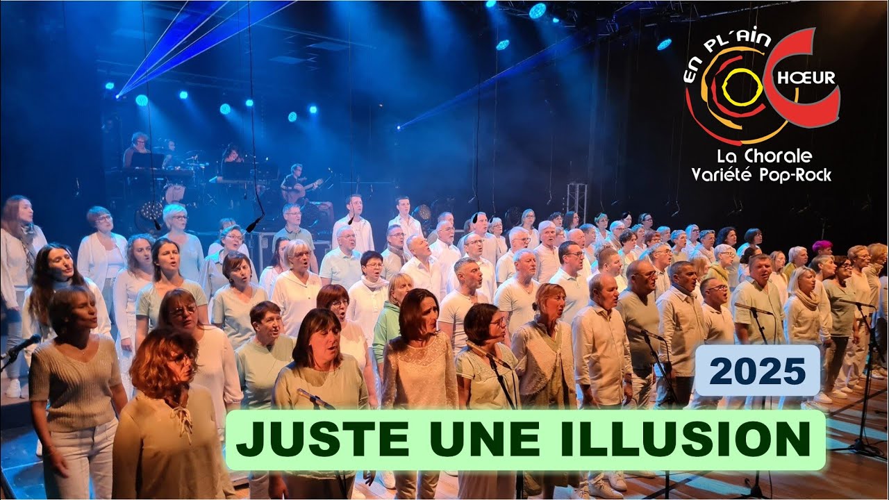 Juste une Illusion - Jean-Louis Aubert - EN PL’AIN CHŒUR La Chorale Variété Pop-Rock 2025.