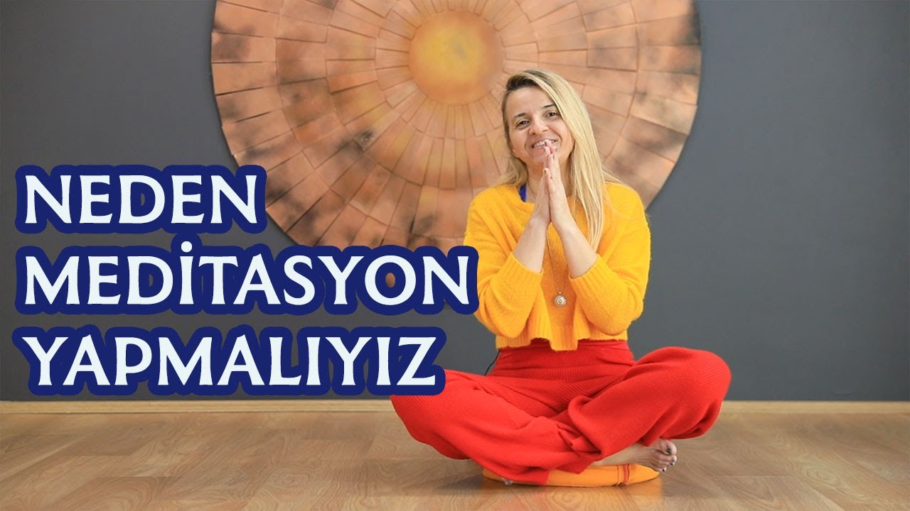 SerraTV: Neden Meditasyon Yapmalıyız?