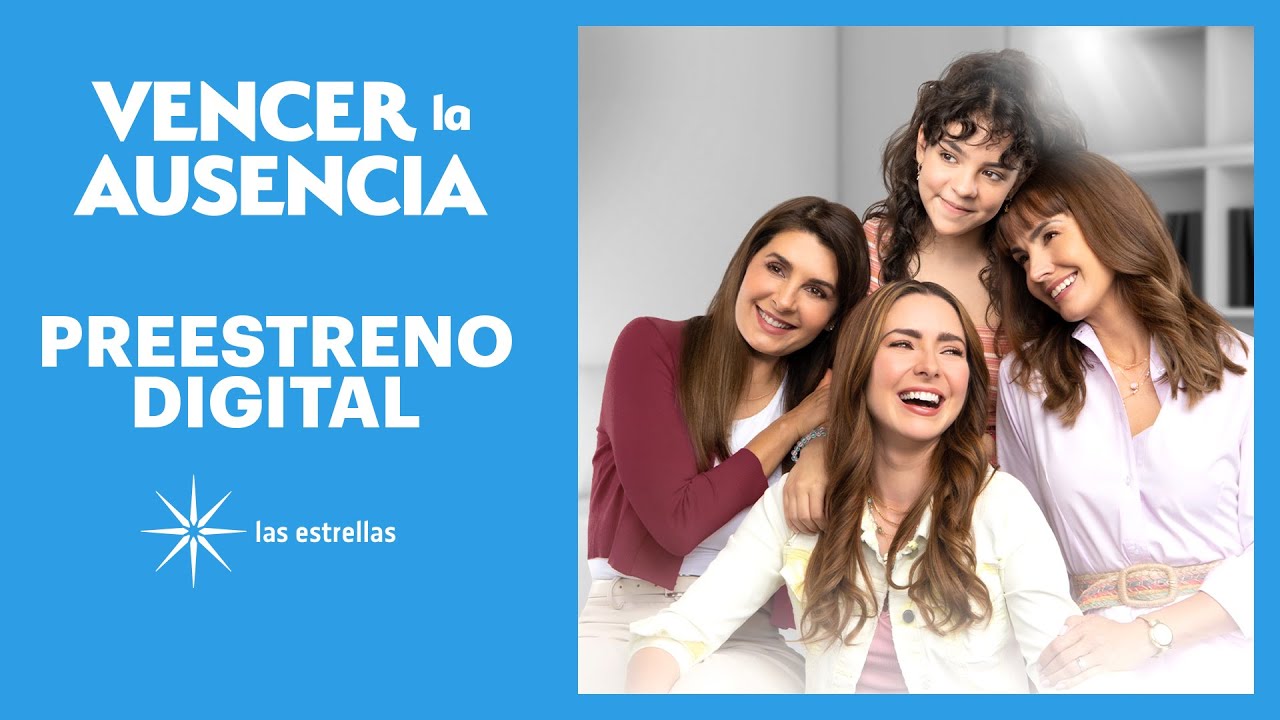 Vencer la Ausencia: Capítulo 1 | Preestreno digital | Las Estrellas