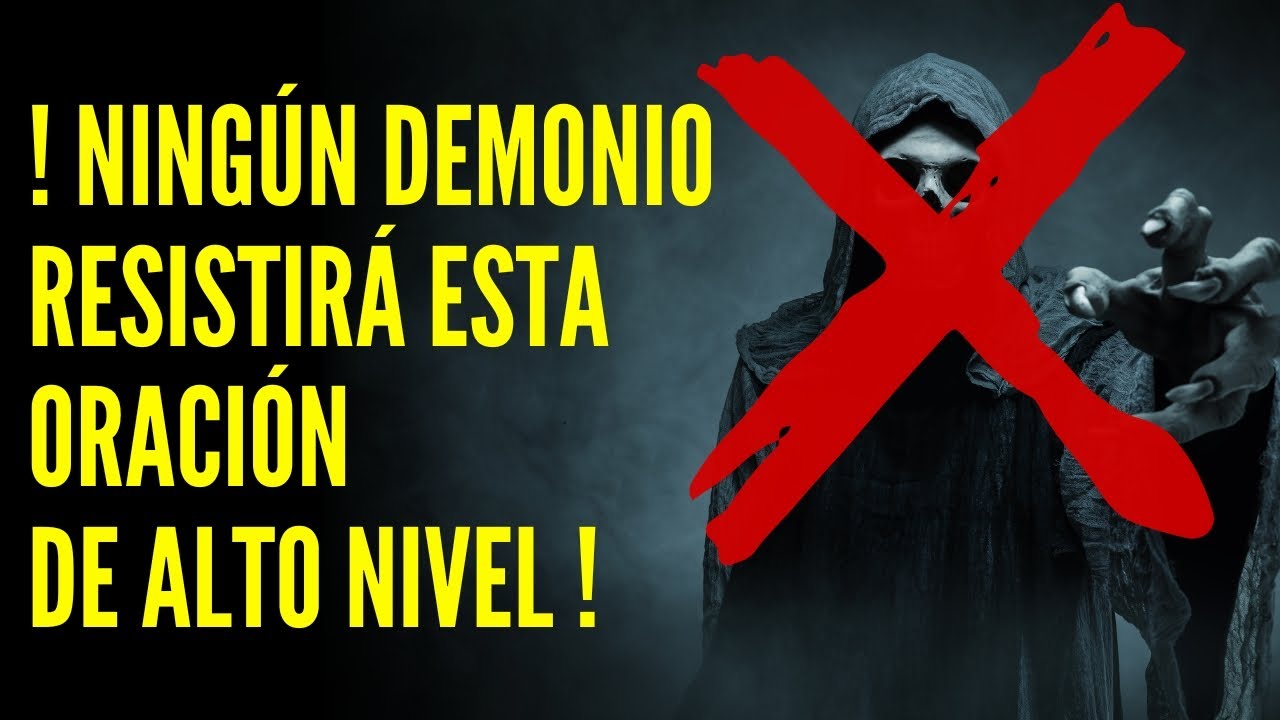 Oración de alto nivel para derrotar demonios