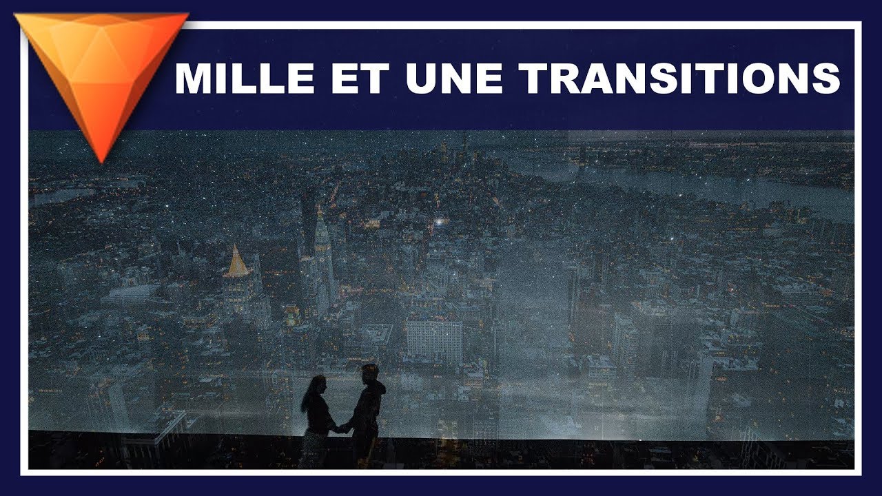 Mille et une TRANSITIONS ! - Tuto HITFILM
