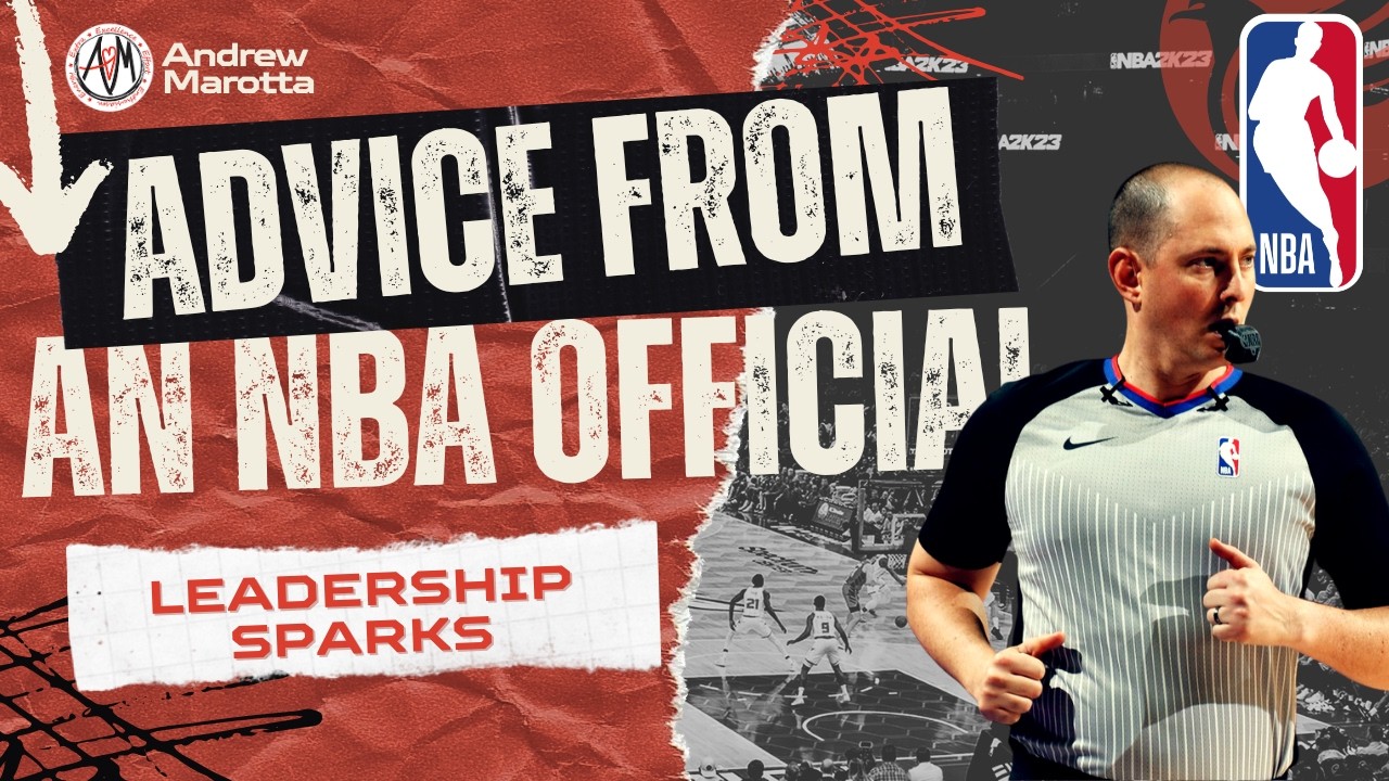 Advice from an NBA Official | Leadership Sparks