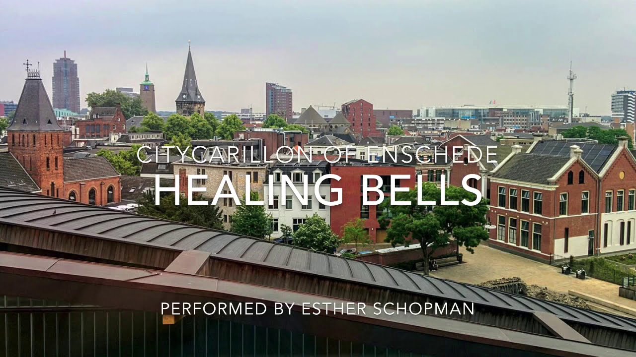 Healing Bells - CityCarillon of Enschede