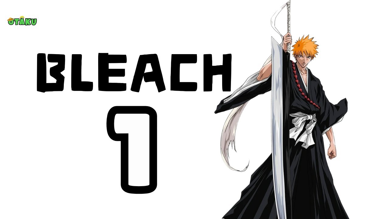 សង្ខេបរឿង Bleach | 1 | LB OTAKU