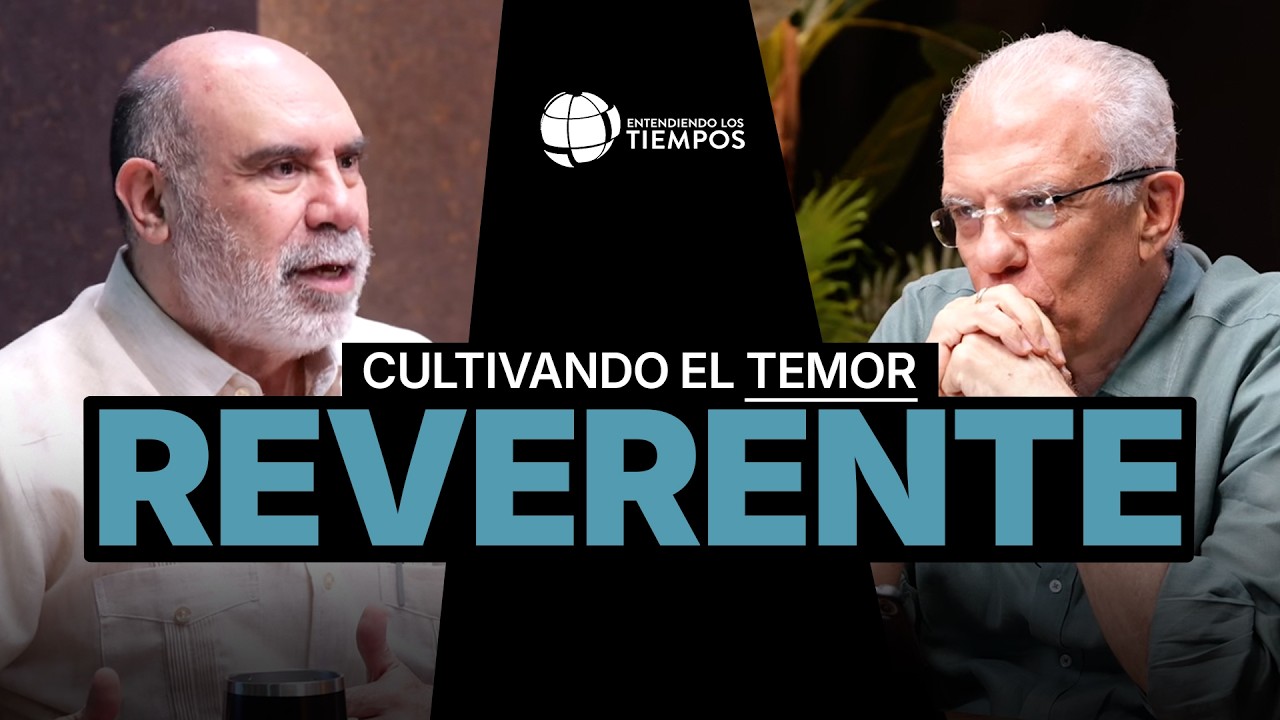 &iquest;C&oacute;mo CULTIVAR el TEMOR A DIOS? | Entendiendo Los Tiempos | T6-58