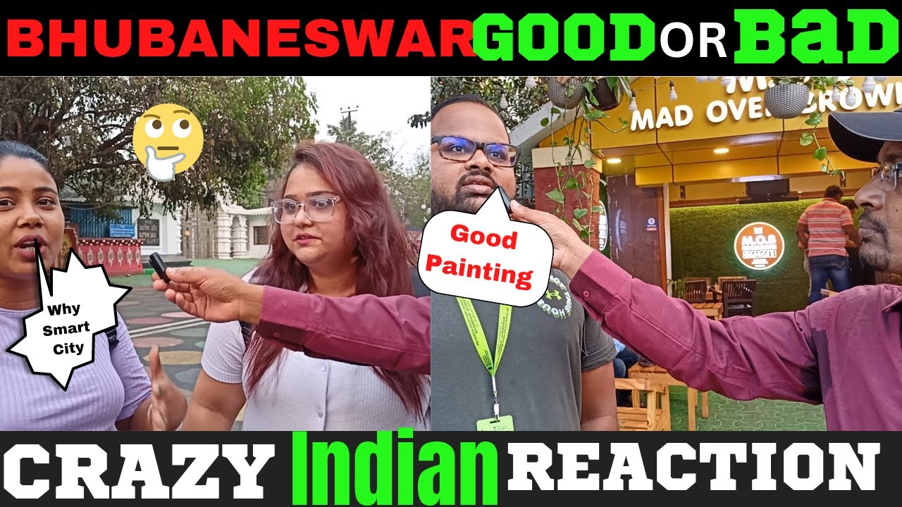 BHUBANESWAR is GOOD or BAD!! SMART CITY nehi he? Crazy INDIAN Reaction.PUBLIC OPINION!!!