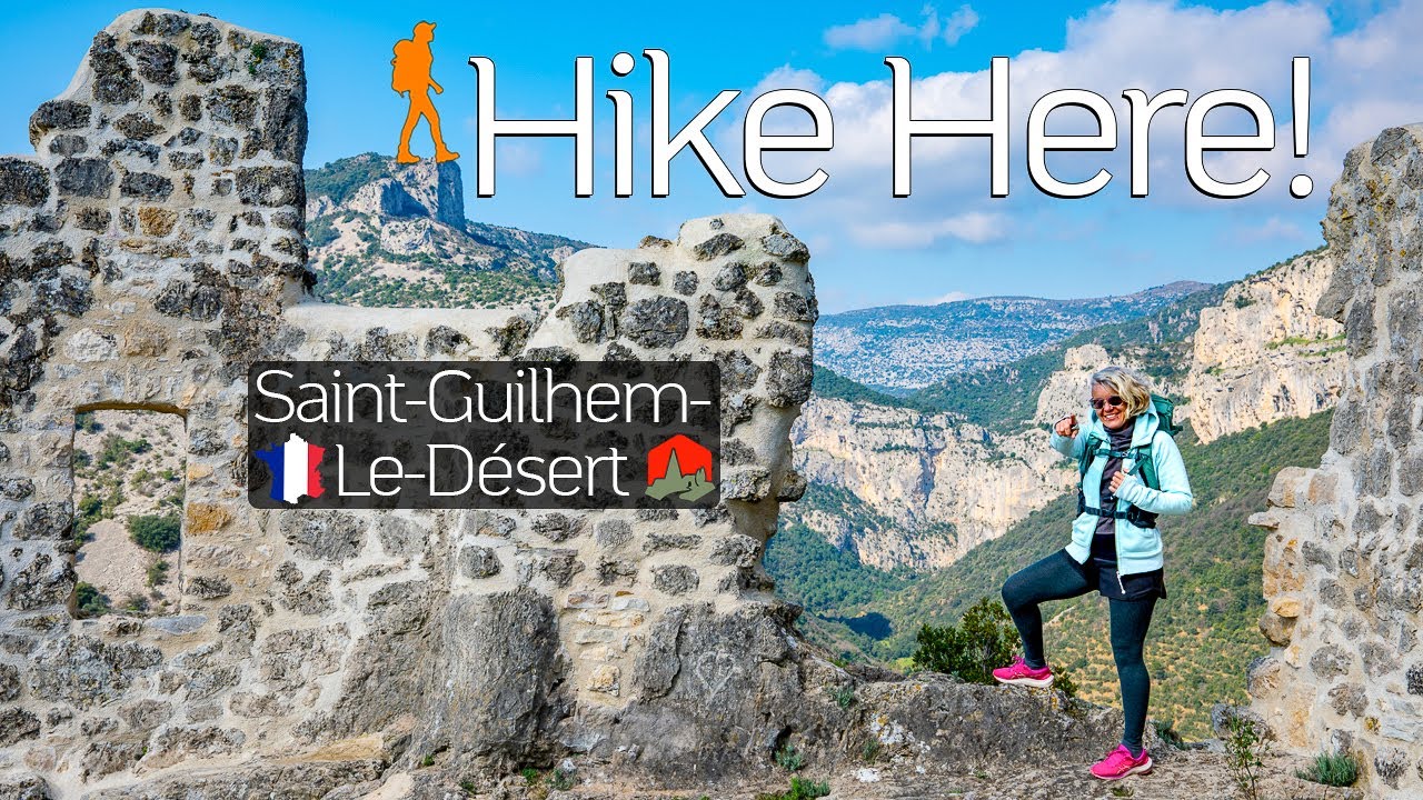 Hiking Saint-Guilhem-le-D&eacute;sert 🇫🇷: One Epic Hiking Trail - 3 Must-See Highlights