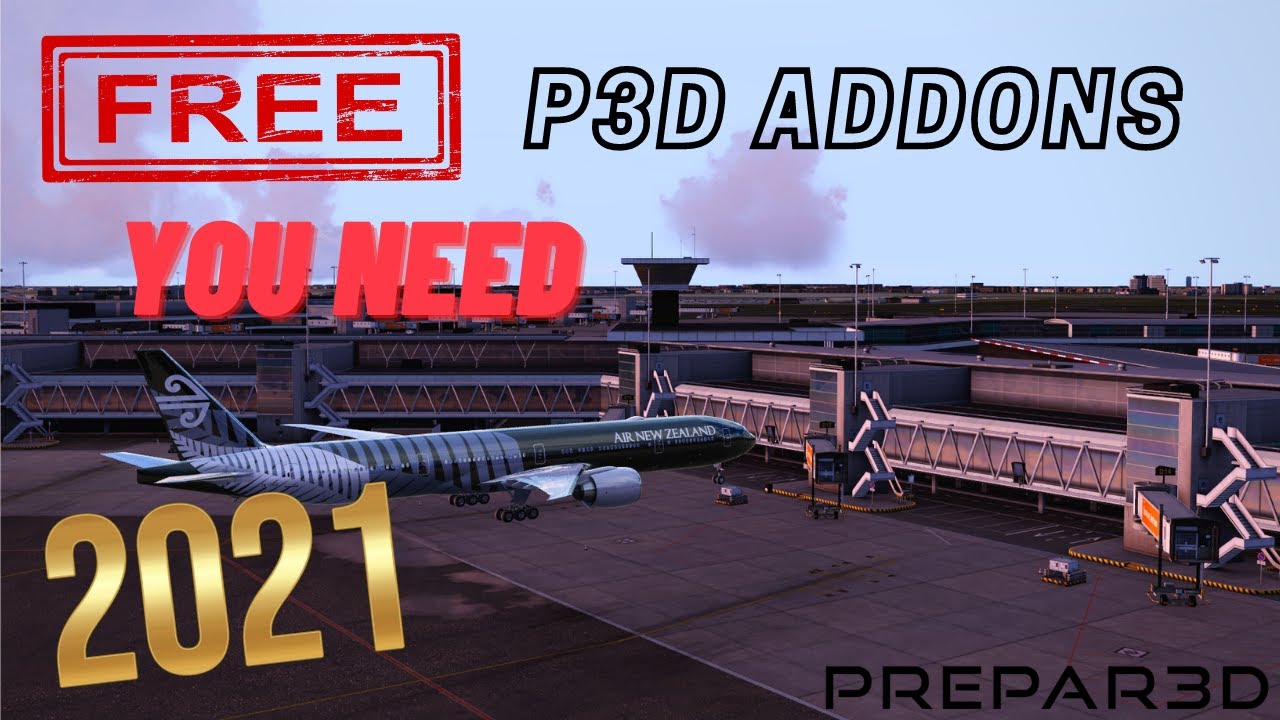 Prepar3d V5 | The Top FREE Must Have Add-ons