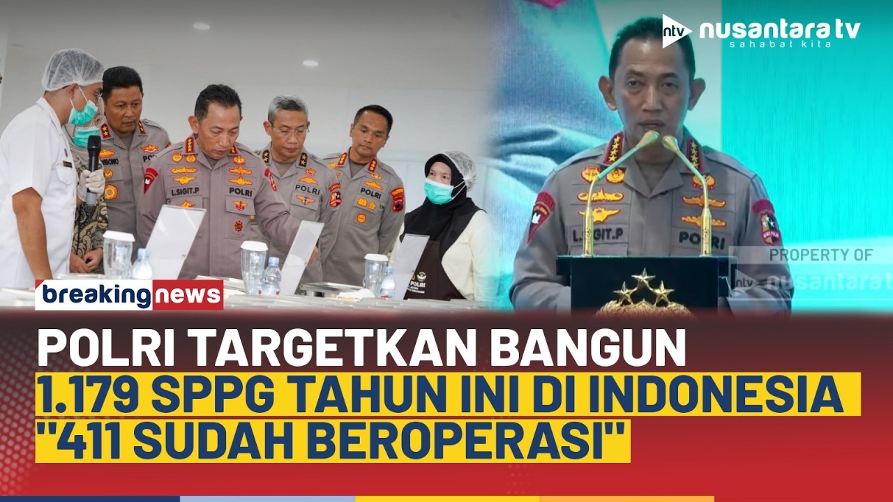 Polri Targetkan 1.179 SPPG Dibangun Tahun Ini di RI, Kapolri Listyo: 411 Sudah Beroperasi | NTV
