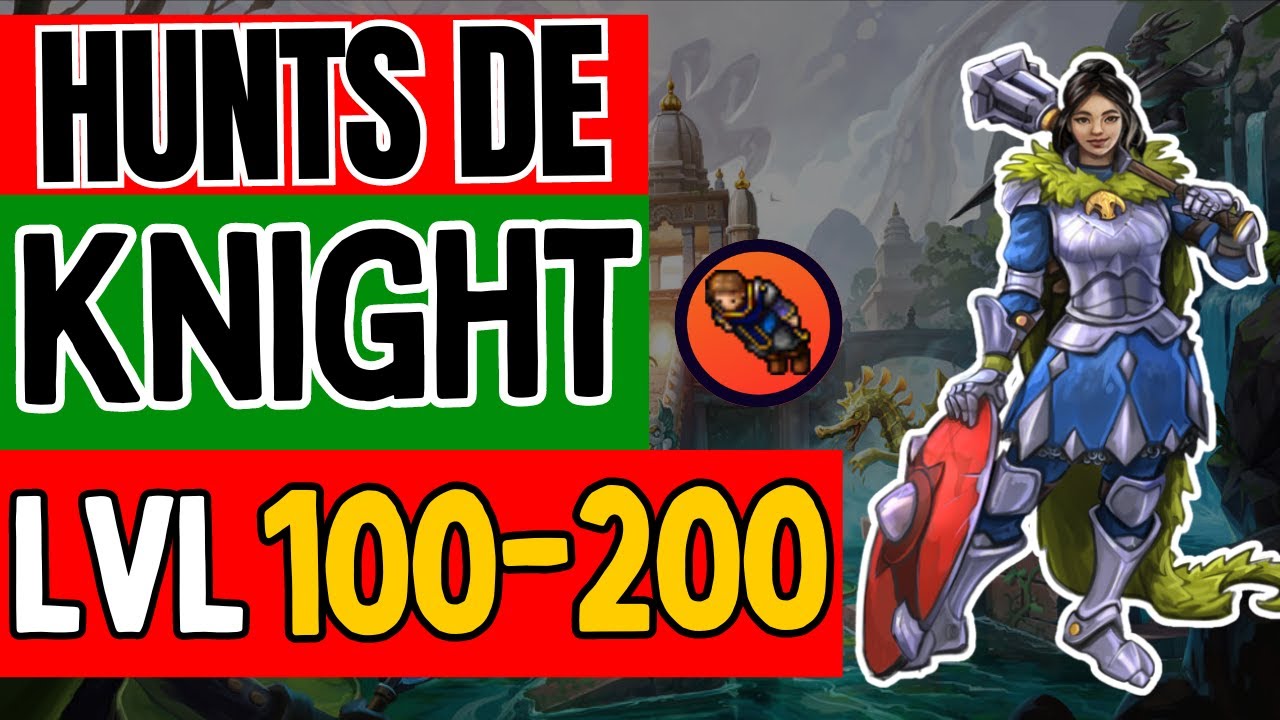 ⚠️[MELHORES HUNTS DE KNIGHT NO TIBIA]⚠️ EK SOLO LEVEL 100+ 150+ 200+ #tibia  #mmorpg
