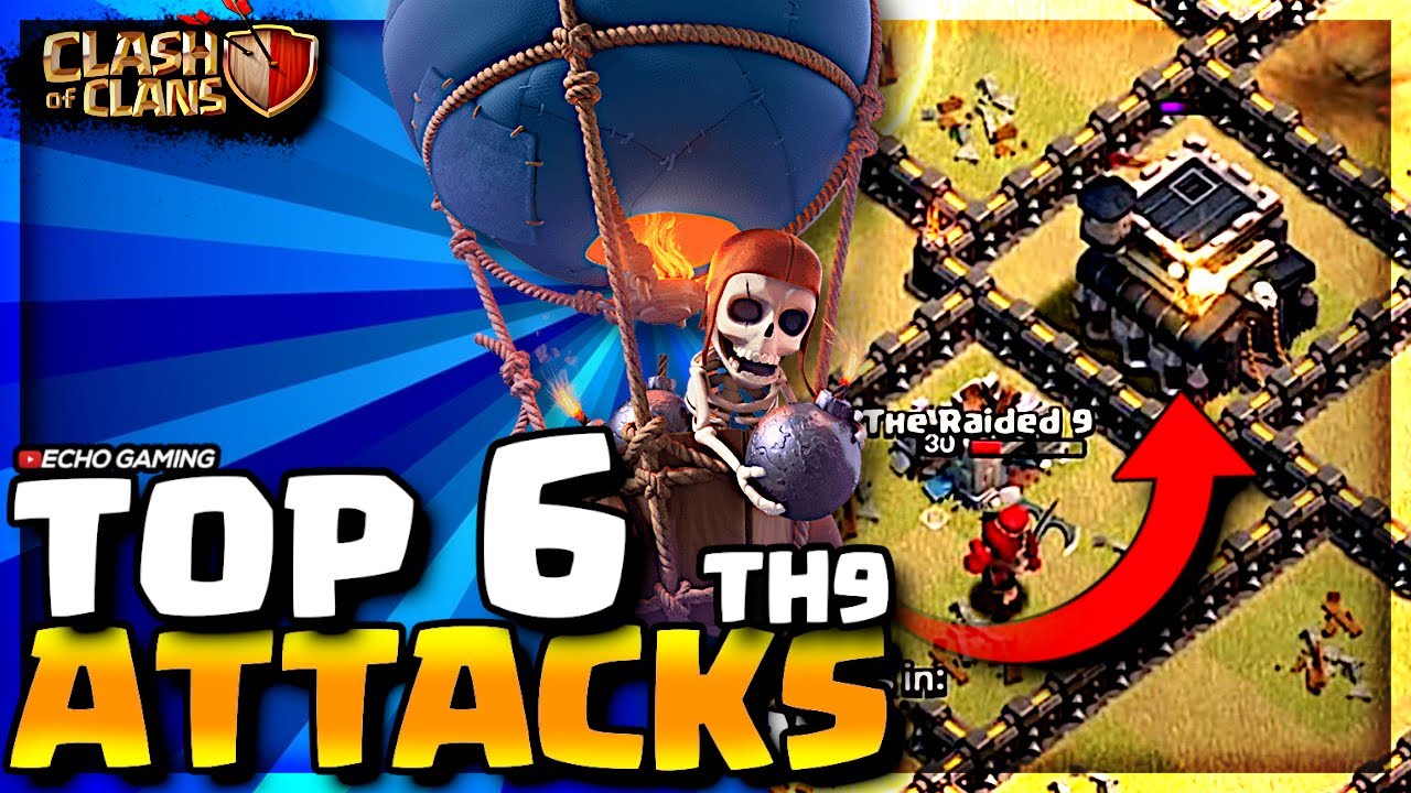 6 of the Best Town Hall 9 Attacks in Clash of Clans