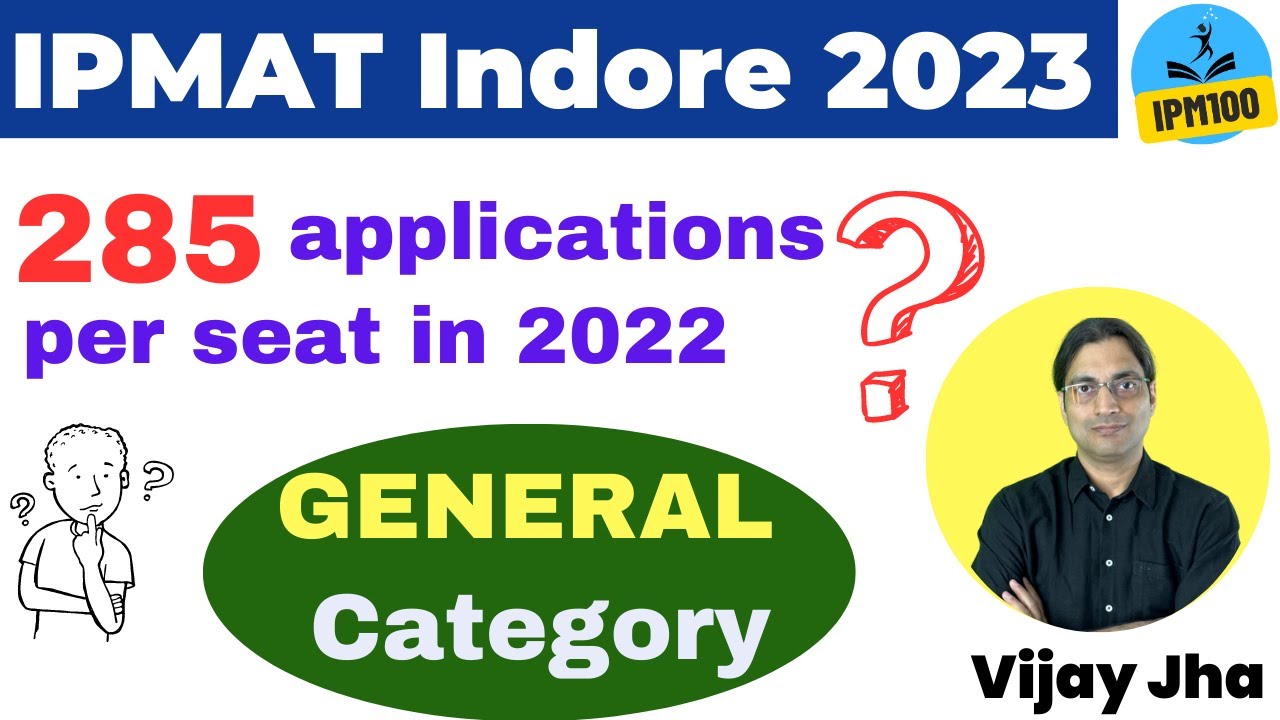 IPMAT IIM Indore 2023: last-minute tips and safe scores for General category
