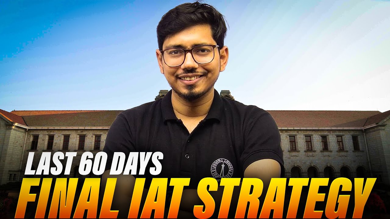 FINAL 60-DAY IAT STRATEGY: The Only Plan You Need for Success!
