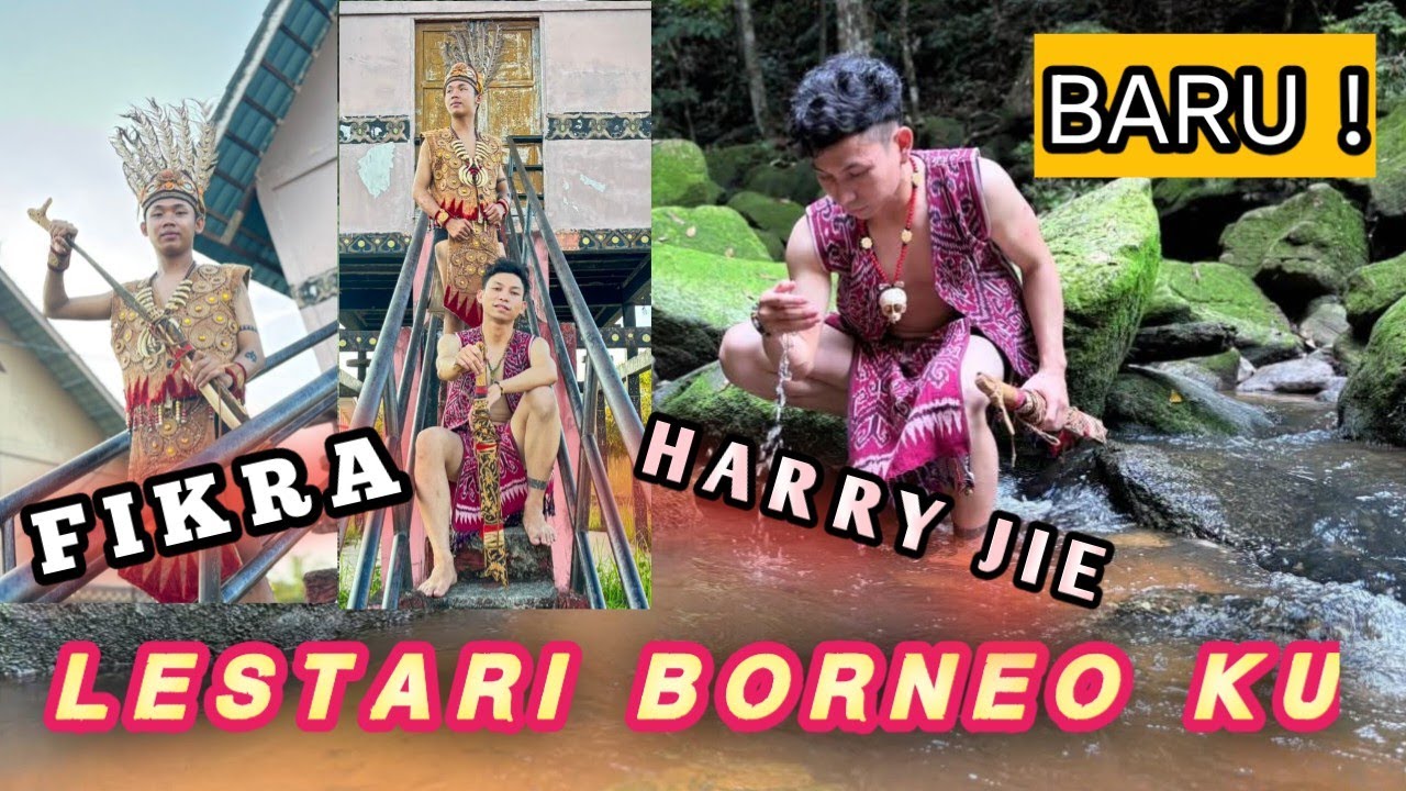 Harry JIE & Fikra - LESTARI BORNEO KU //Official video // NEW