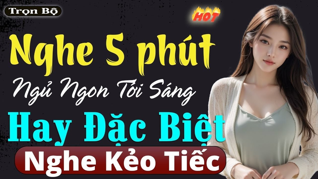 🔴 Giọng Nghe Dễ Ngủ - 3 Giờ nghe đọc truyện kèm tiếng mưa CÀNG NGHE CÀNG THẤY HAY