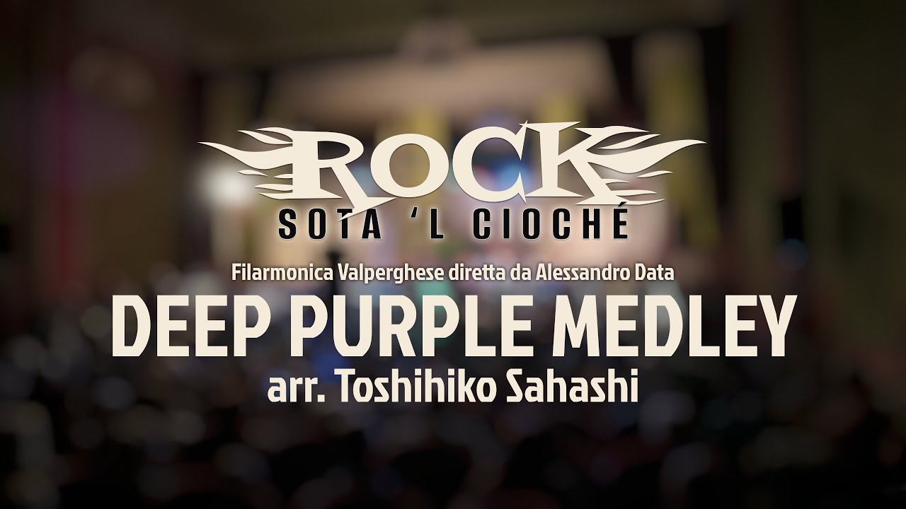 Deep Purple Medley - arr. Toshihiko Sahashi