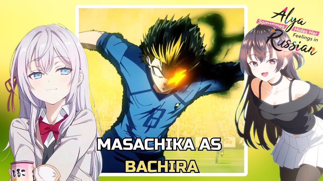 | Alya (ASHHFIR) react to Masachika as BACHIRA MEGURU | PUT VIDEO ON 2X | Blue Lock | Gacha React