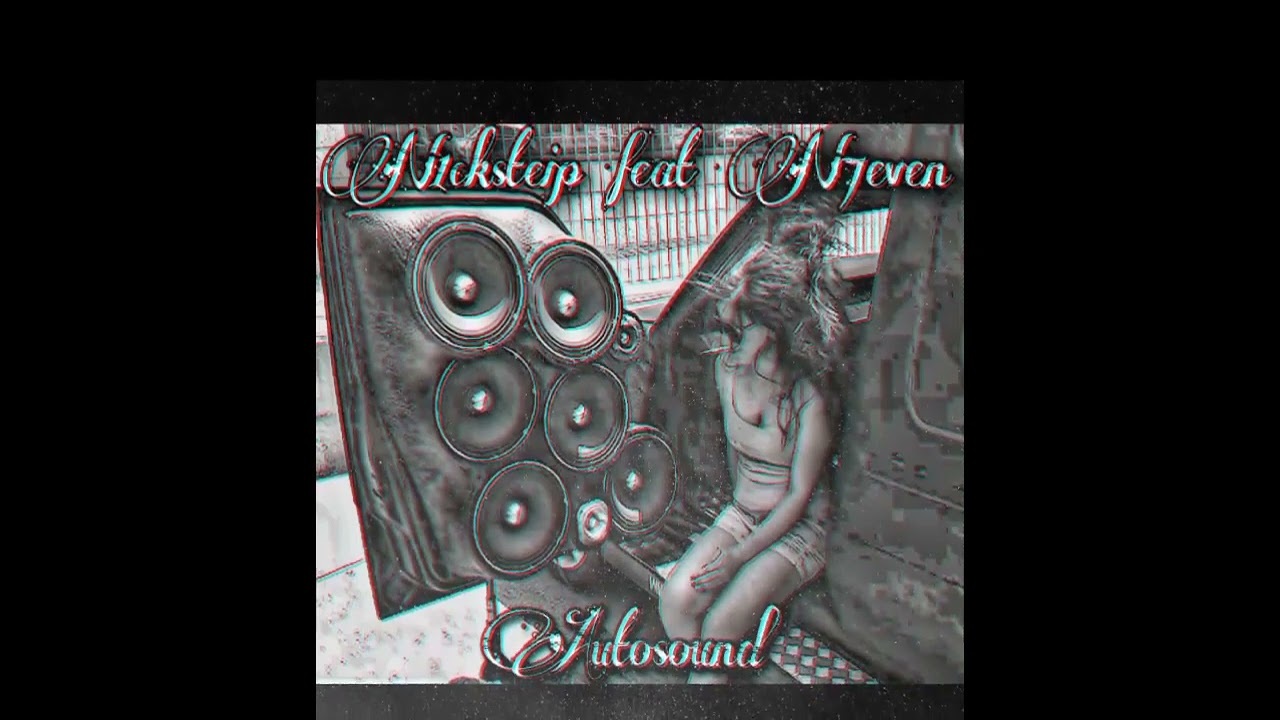 N1cksteip - Autosound (feat N7even)