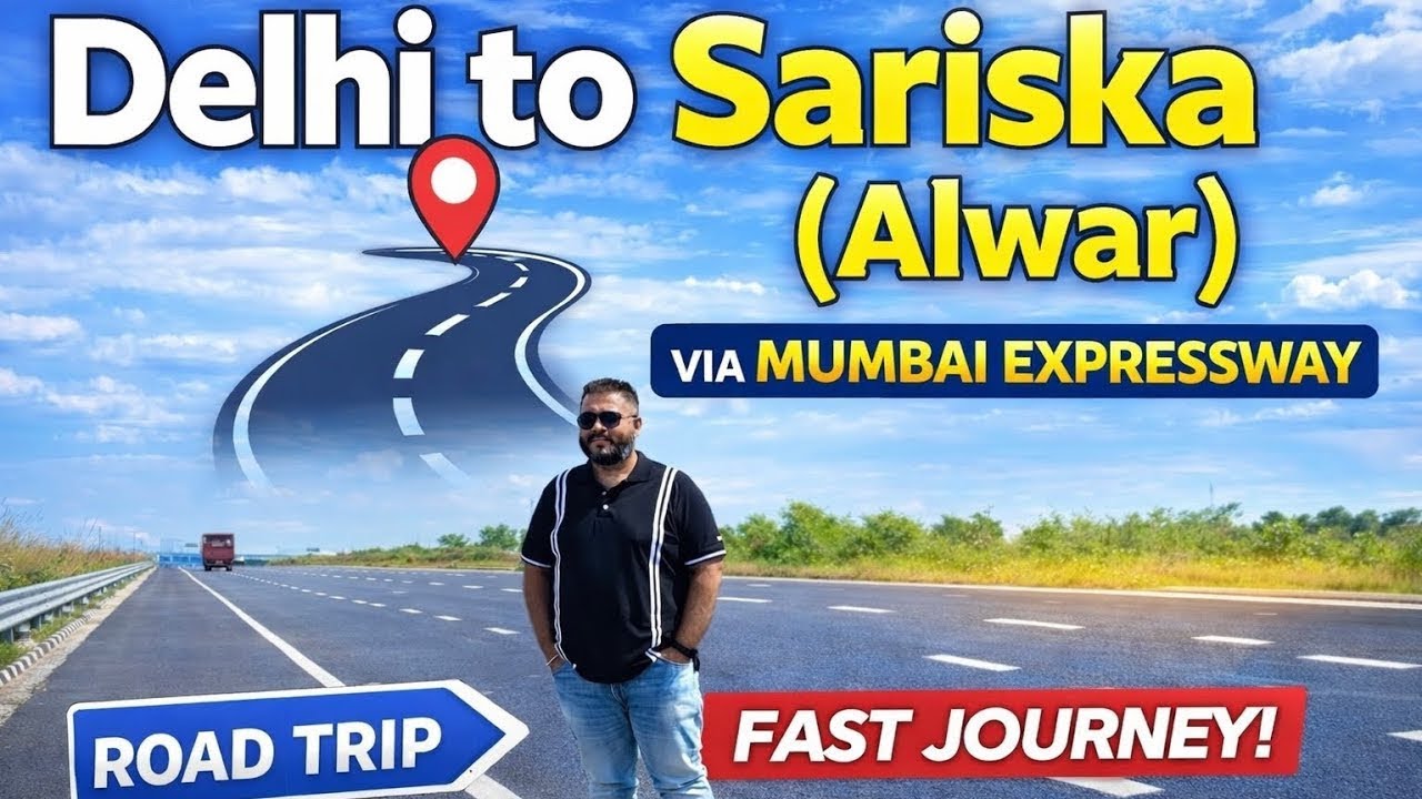 Delhi to Sariska Road Trip 2026|Complete Travel Guide & Route|Delhi to Sariska Tiger Reserve by Road