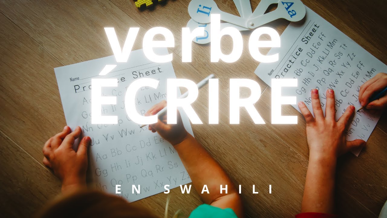 APPRENDRE LE SWAHILI : Comment conjuguez le verbe écrire au temps présent en swahili ?