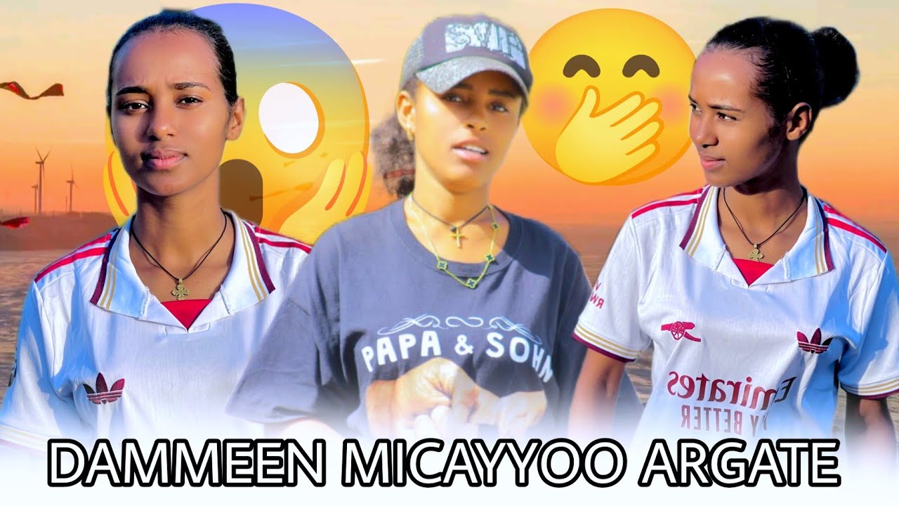 🛑DAMMEEN MICAYYOO ARGATTE MOO?MAALTU TA'E...