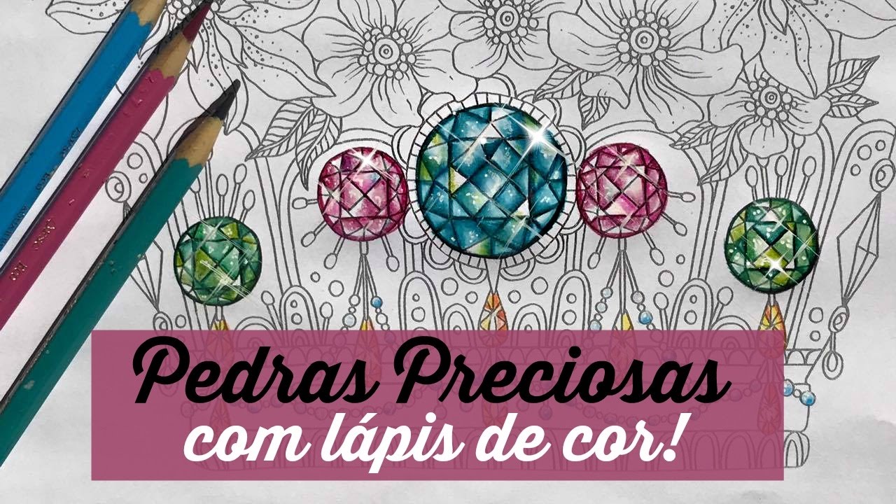 Pedras Preciosas com lápis de cor | Colorindo e Conversando