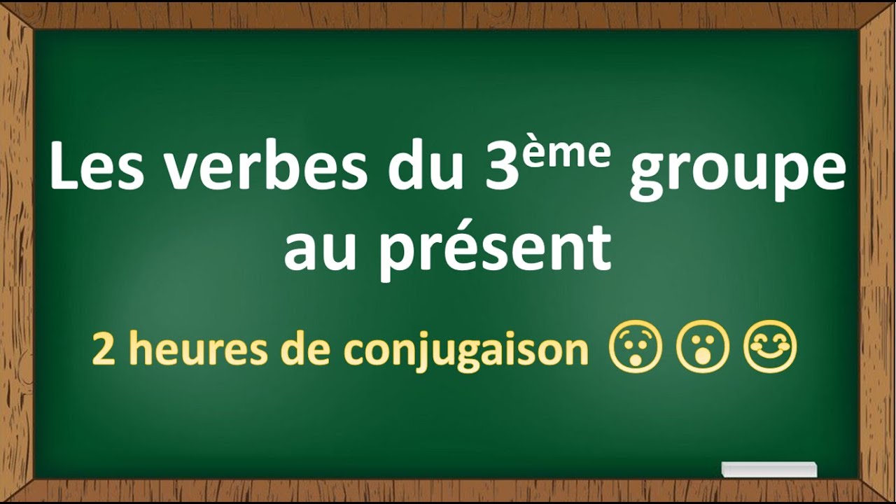 leçon 8. finis les problèmes de conjugaison😮😮👨‍🎓verbes de 3ème groupe au présent📚