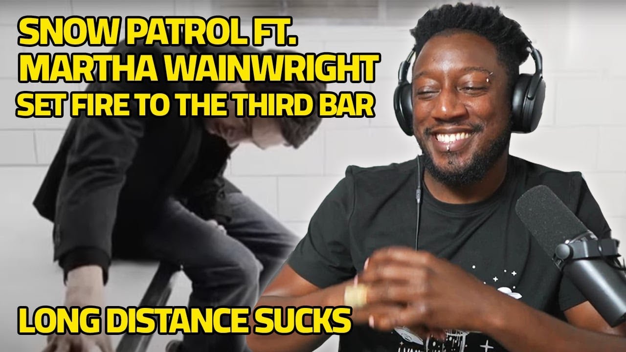 I AM THINKING THINGS | Snow Patrol's Set The Fire To The Third Bar ft. Martha Wainwright Reaction!