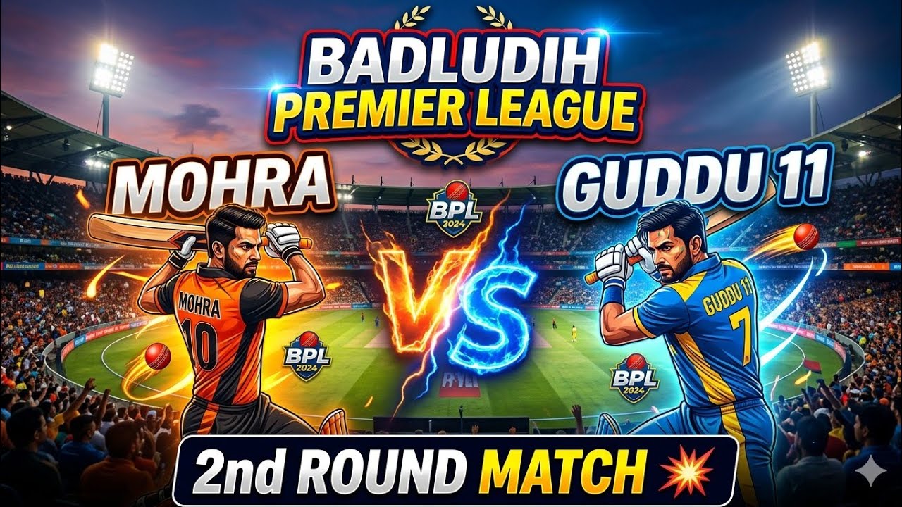 MOHRA VS GUDDU 11 -2ND ROUND MATCH || BADLUDIH PREMIER LEAGUE