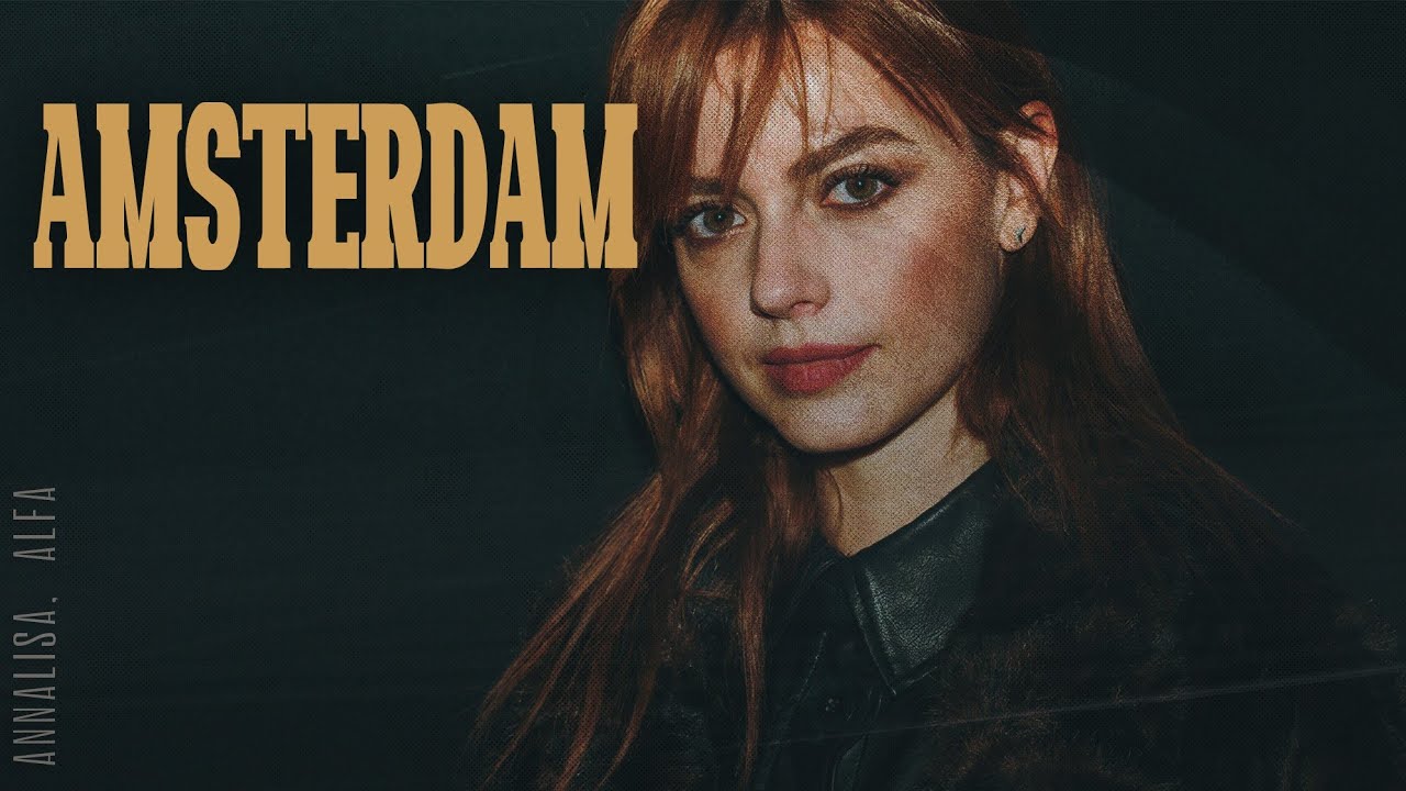 Annalisa, Alfa 🎵 AMSTERDAM (Lyrics/Testo)